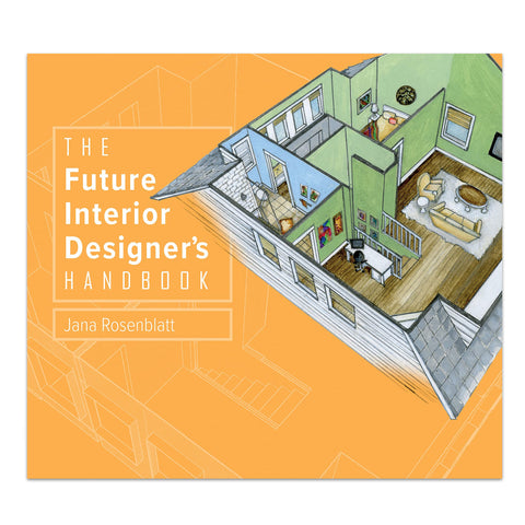 The Future Interior Designer's Handbook - Hardcover