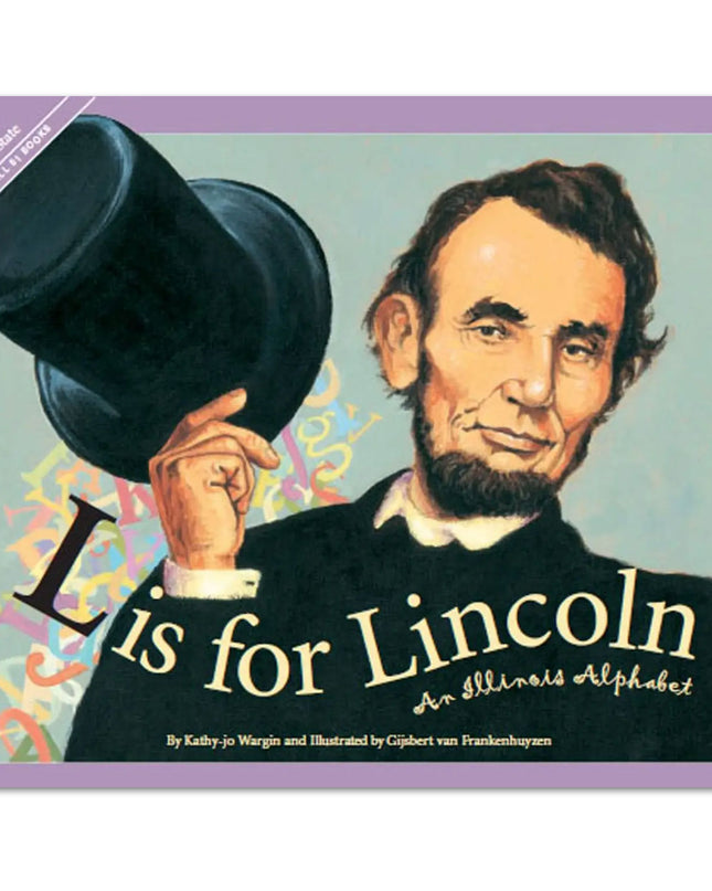 L is for Lincoln: An Illinois Alphabet - Hardcover Book