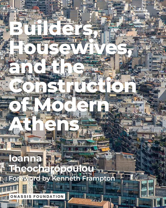 Cover of the book 'Builders, Housewives, and the Construction of Modern Athens' showcasing a dense cityscape with buildings.