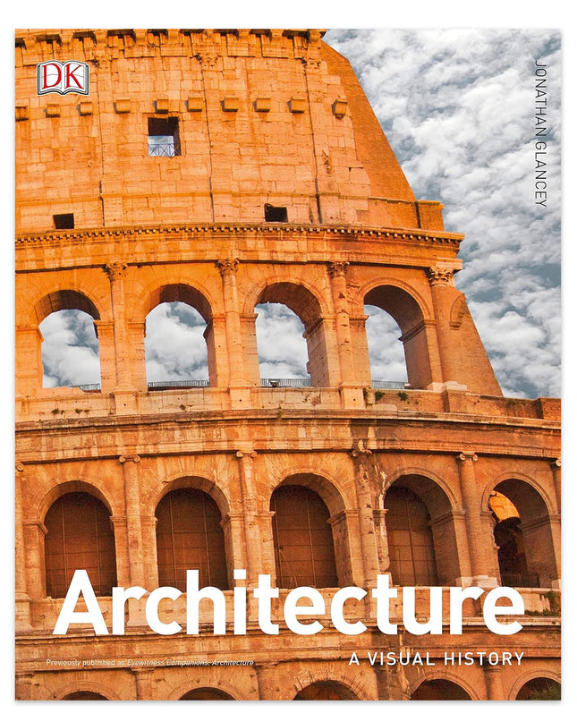 Architecture: A Visual History - Hardcover Book