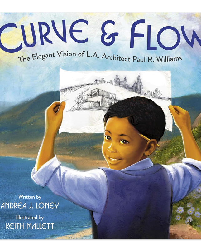 Curve & Flow: The Elegant Vision of L.A. Architect Paul R. Williams - Hardcover Book