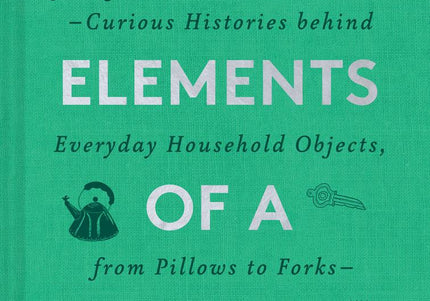 Book cover of 'The Elements of a Home' in green, along with illustrations of a chair, a bed, a teapot, and a fork.