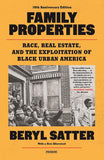 Book cover for 'Family Properties: Race, Real Estate, and the Exploitation of Black Urban America' by Beryl Satter, featuring an image of a group of people in front of a house.
