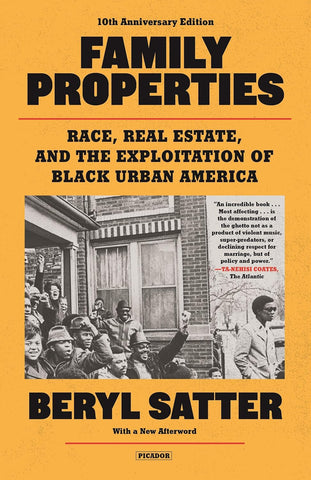 Book cover for 'Family Properties: Race, Real Estate, and the Exploitation of Black Urban America' by Beryl Satter, featuring an image of a group of people in front of a house.
