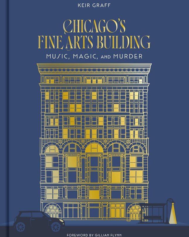 Chicago's Fine Arts Building: Music, Magic, and Murder