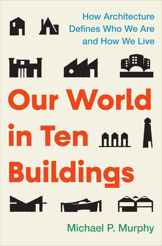 Our World in Ten Buildings