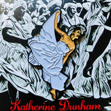 Katherine Dunham Enamel Pin