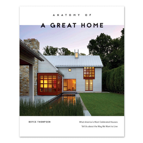 Anatomy of a Great Home - Hardcover Book