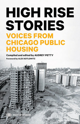 High Rise Stories: Voices from Chicago Public Housing