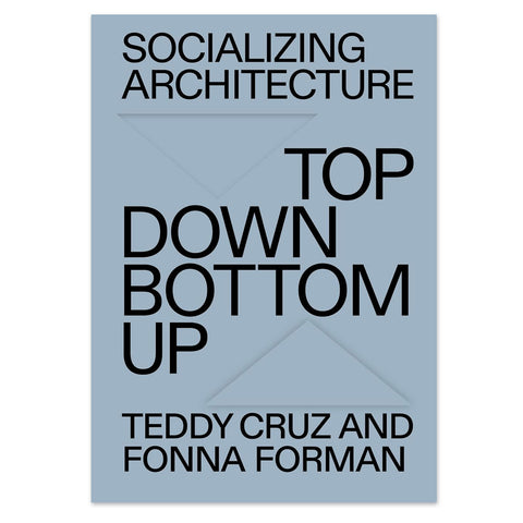 Socializing Architecture: Top-Down / Bottom-Up - Paperback Book