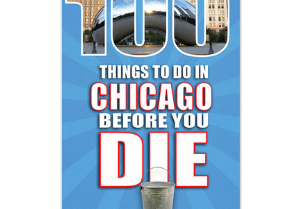 The book 100 Things to Do in Chicago Before You Die.