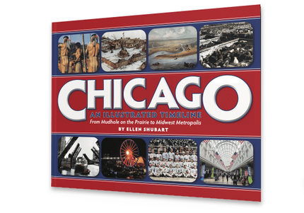 Cover of the book 'Chicago: An Illustrated Timeline' featuring a collage of historical images and scenes of Chicago.