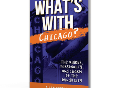 Cover of the book "What's With Chicago?" The cover has a dynamic graphic of the Chicago skyline set against a deep blue background.