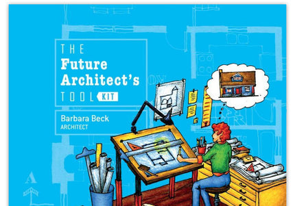 The Future Architect's Tool Kit book cover featuring someone sitting at a drafting table thinking about a home.
