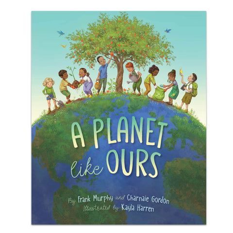 Book cover with multiple children standing on top of the Earth, tending to a flourishing tree.
