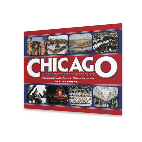 Chicago: An Illustrated Timeline - Hardcover Book