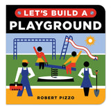 Let's Build a Playground - Board Book