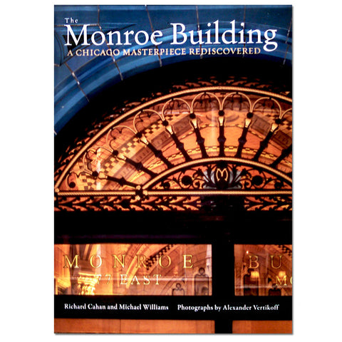 The Monroe Building: A Chicago Masterpiece Rediscovered - Hardcover Book
