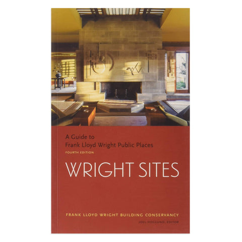 Wright Sites: A Guide to Frank Lloyd Wright Public Places - Paperback Book